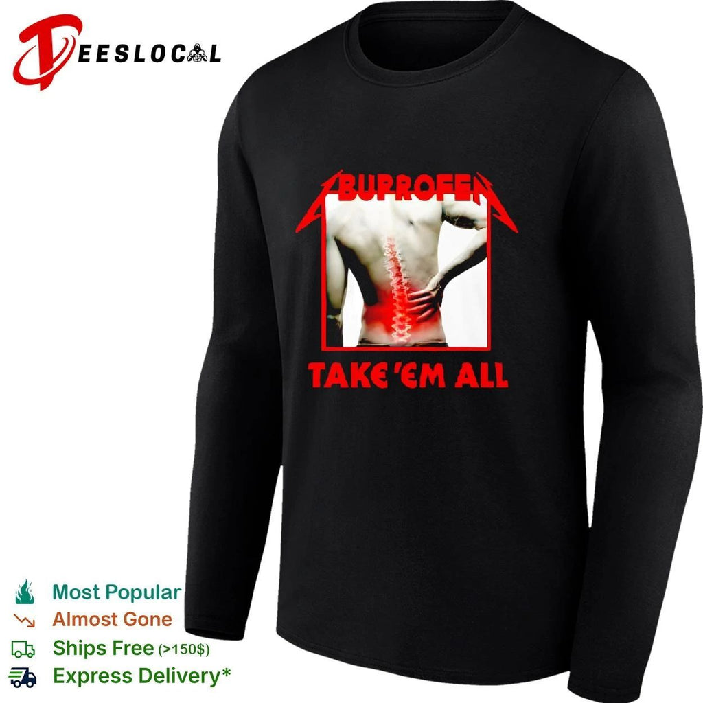 Buprofen Take ‘Em All ibuprofen back pain Unisex