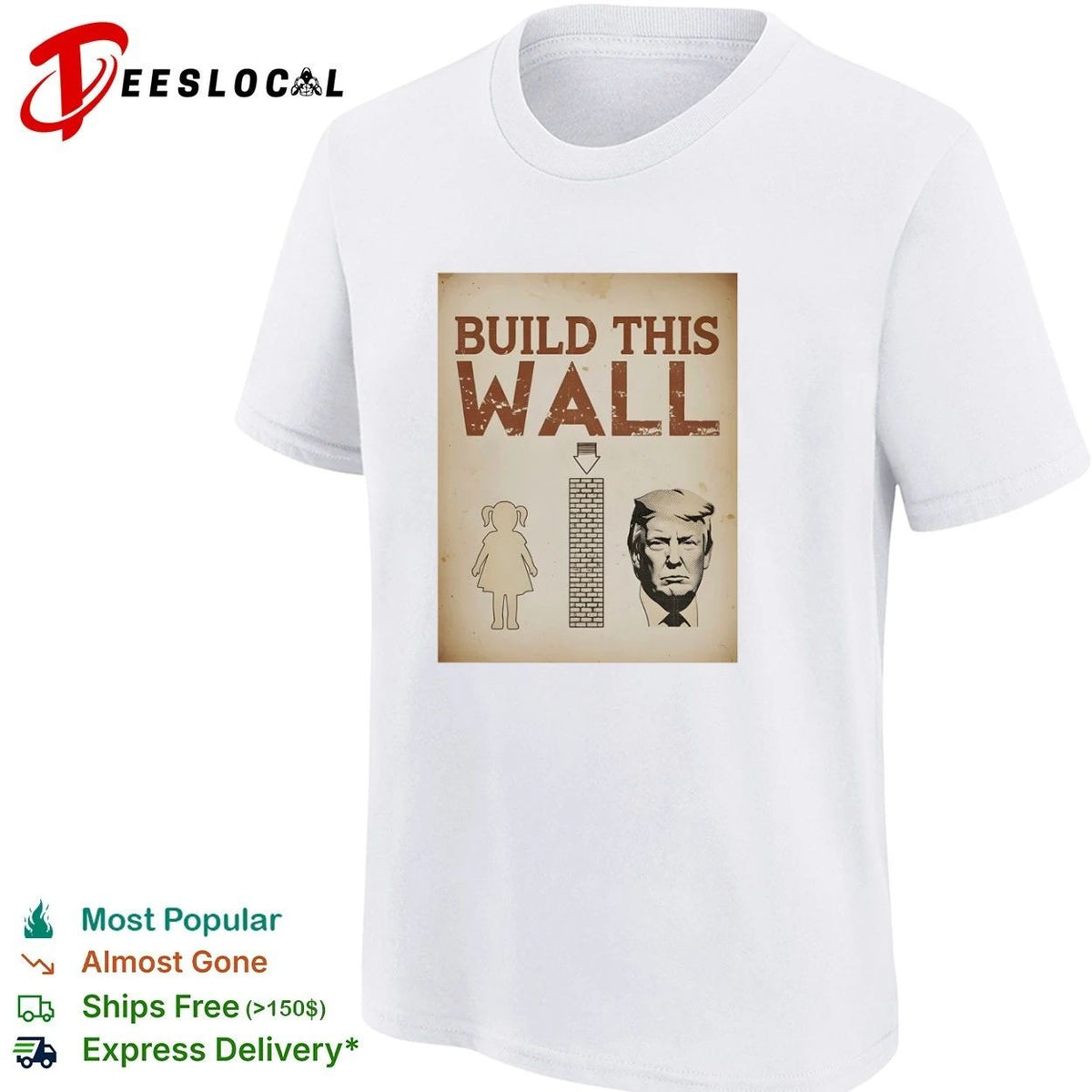 Build This Wall Anti Trump Political Satire Unisex