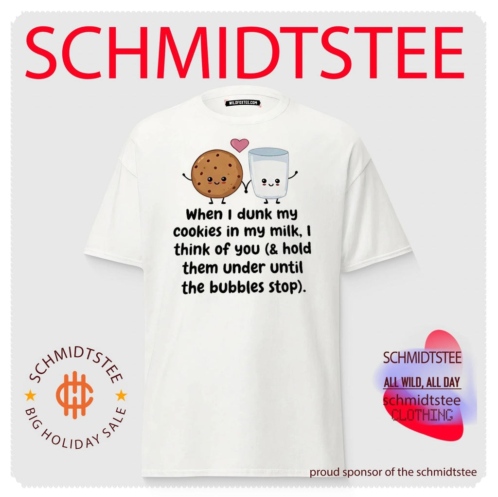 When I dunk my cookie in my milk I think of you shirt Unisex