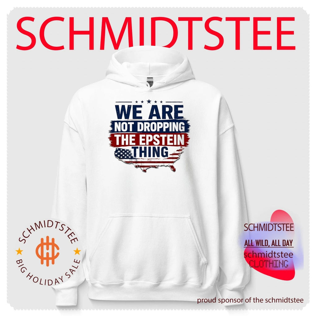 We are not dropping the Epstein thing American flag shirt Unisex