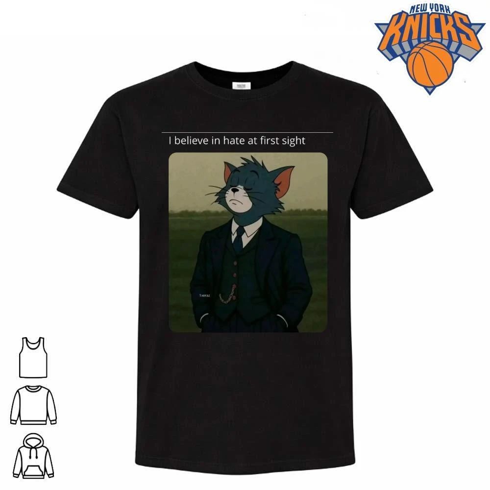 Tom Cat In Suit I Believe In Hate At First Sight Funny Meme Shirt Unisex