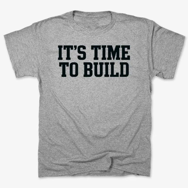 IT'S TIME TO BUILD