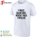 I Was Dancing When I Was Twelve youth Unisex