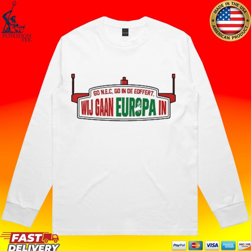 We Are Going To Europe Nec Nijmegen Unisex