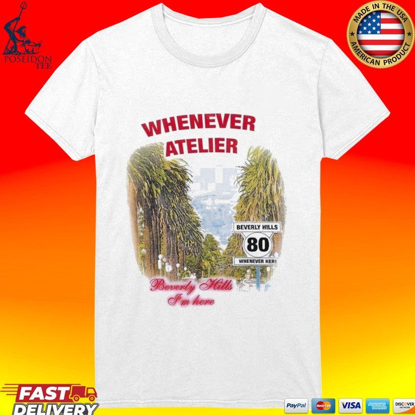 Whenever Atelier Beverly Hills I’m Here Unisex