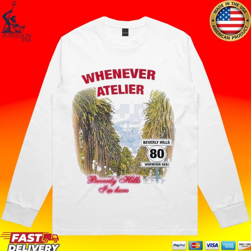 Whenever Atelier Beverly Hills I’m Here Unisex