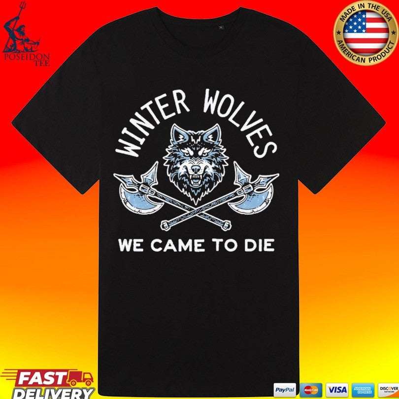Winter Wolves We Came To Die Wolf Battle Axe Unisex
