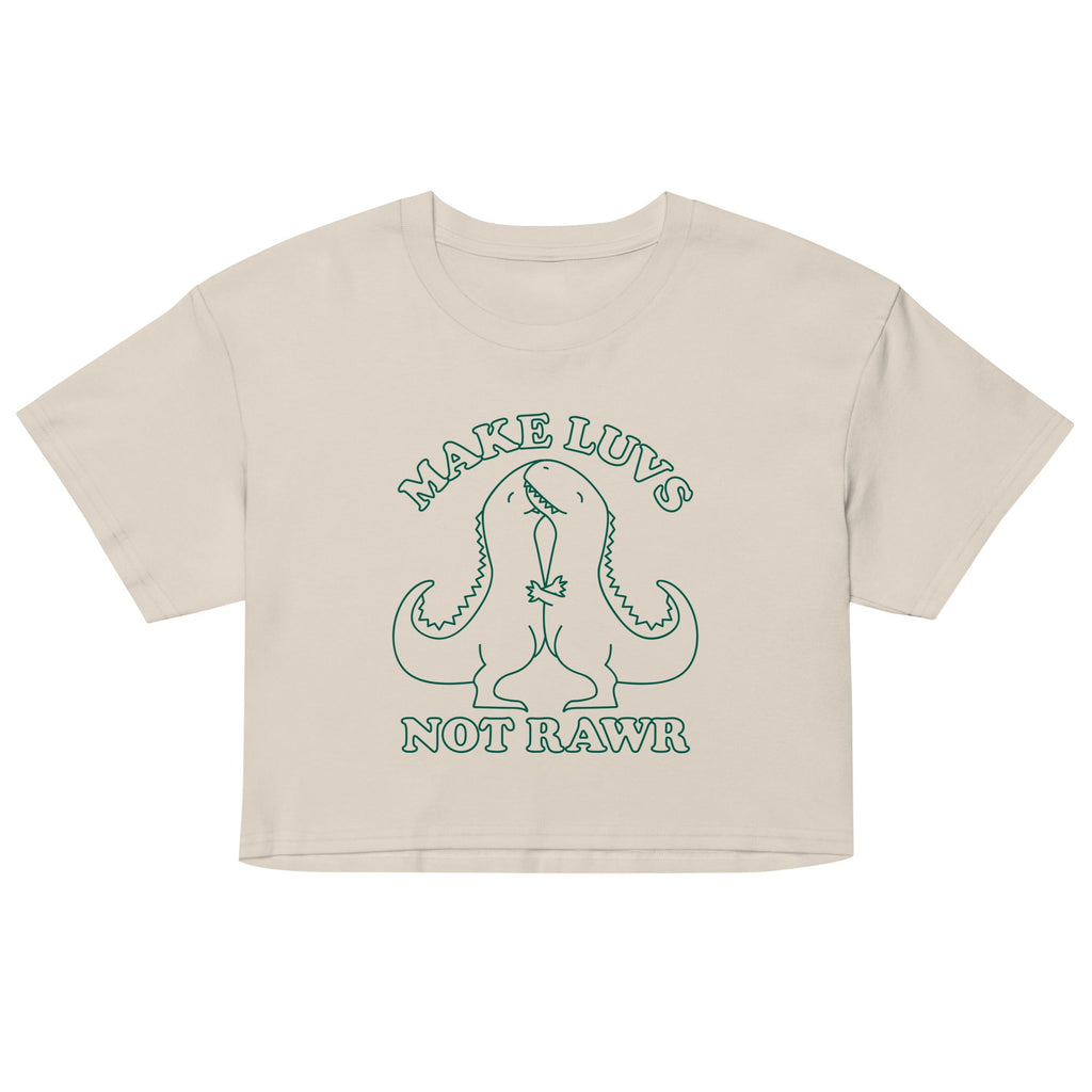 Make Luvs Not Rawr Women's Crop Tee