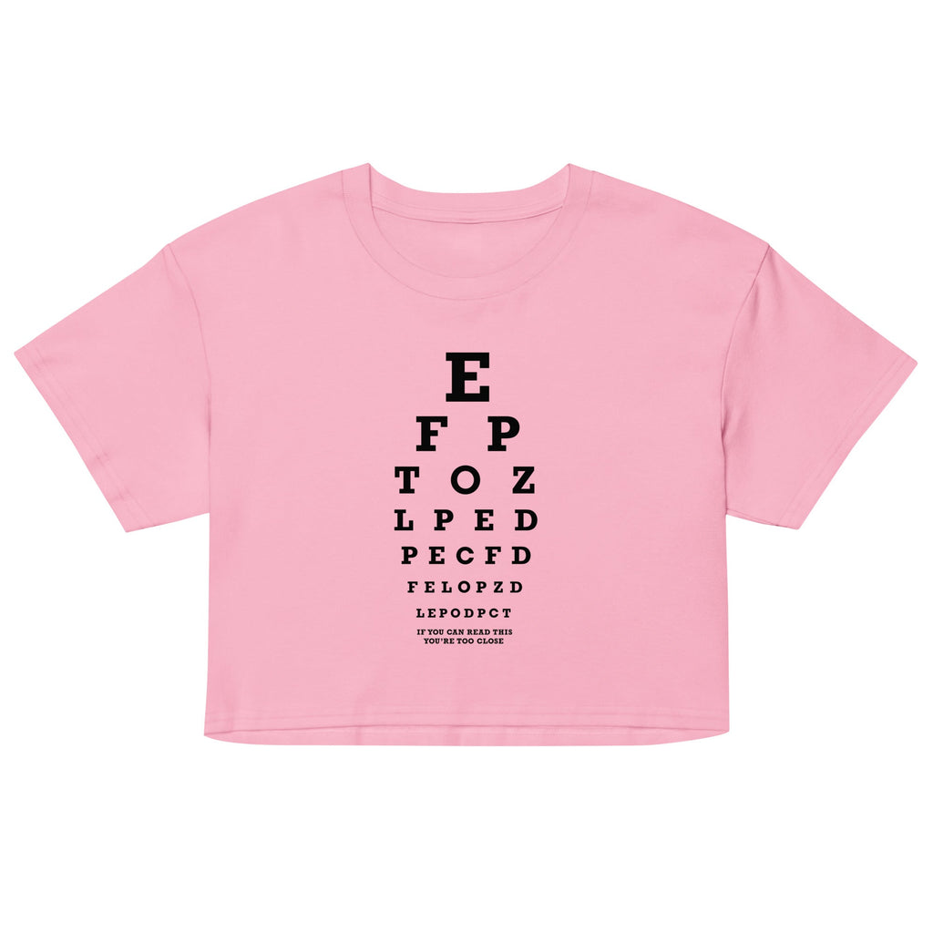 Too Close Eye Chart Women's Crop Tee