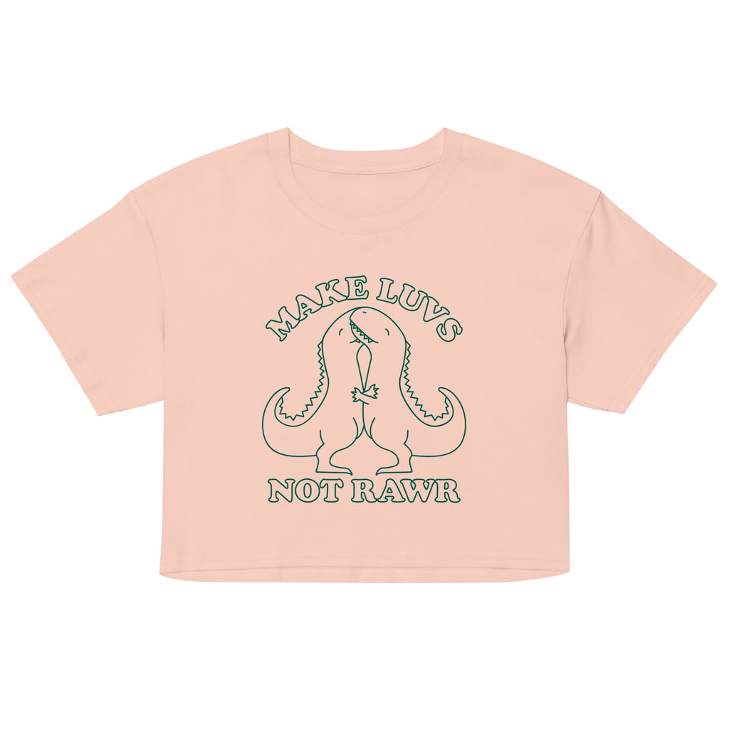 Make Luvs Not Rawr Women's Crop Tee