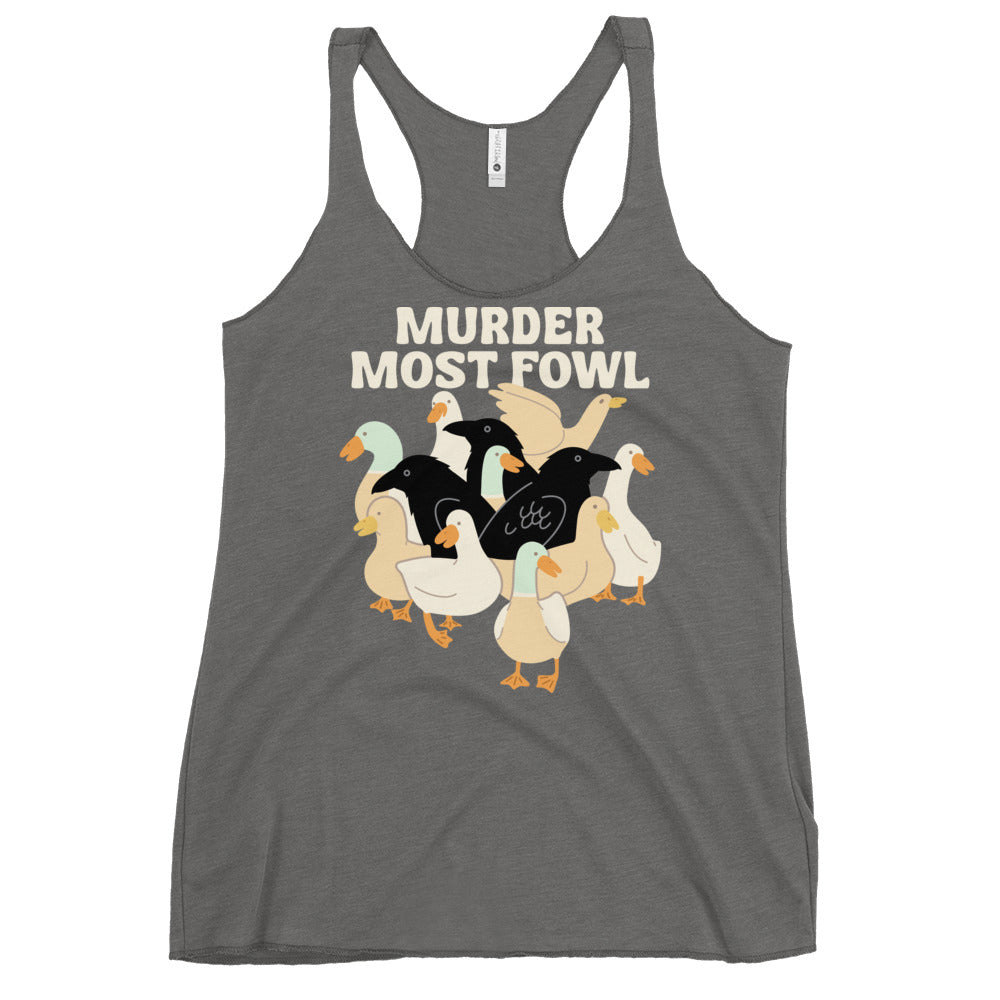 Murder Most Fowl Women's Racerback Tank
