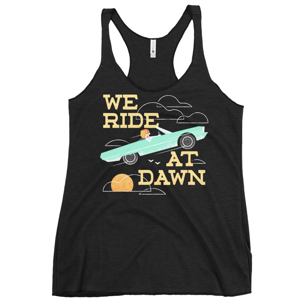 We Ride At Dawn Women's Racerback Tank