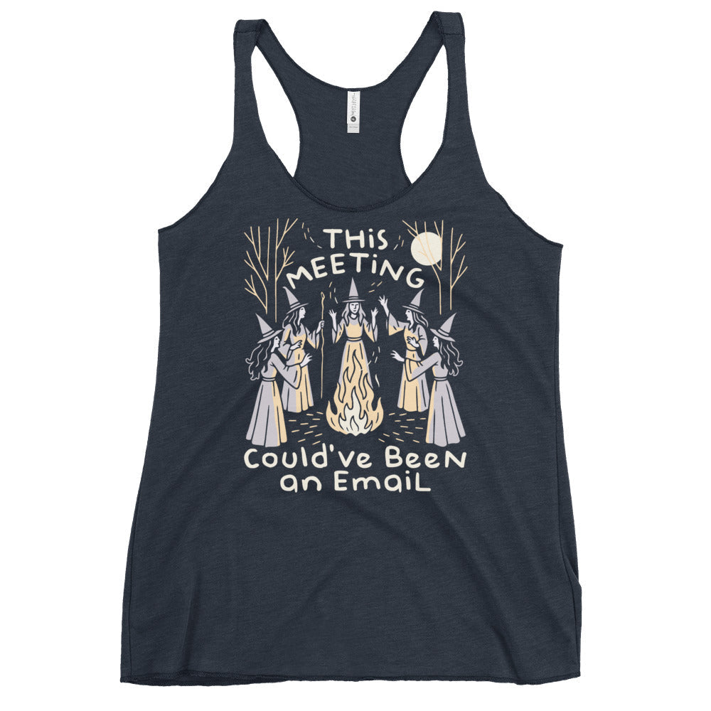 This Meeting Could've Been An Email Women's Racerback Tank