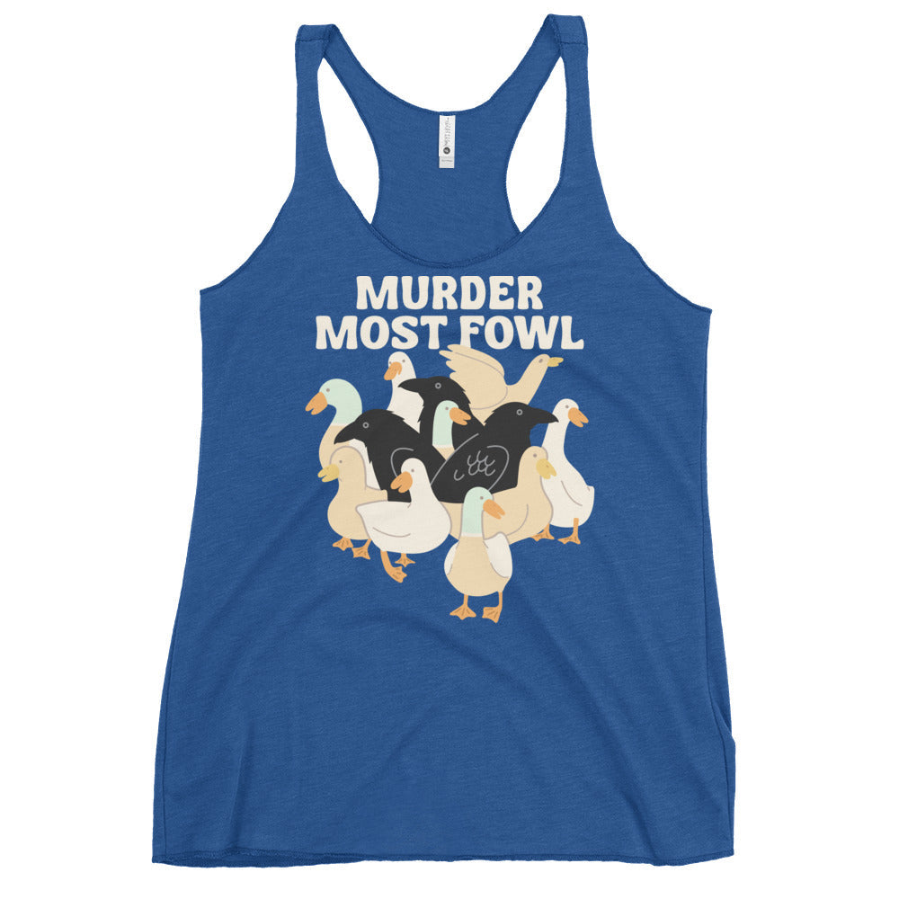 Murder Most Fowl Women's Racerback Tank