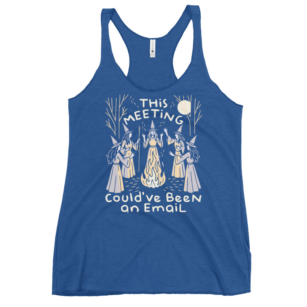 This Meeting Could've Been An Email Women's Racerback Tank