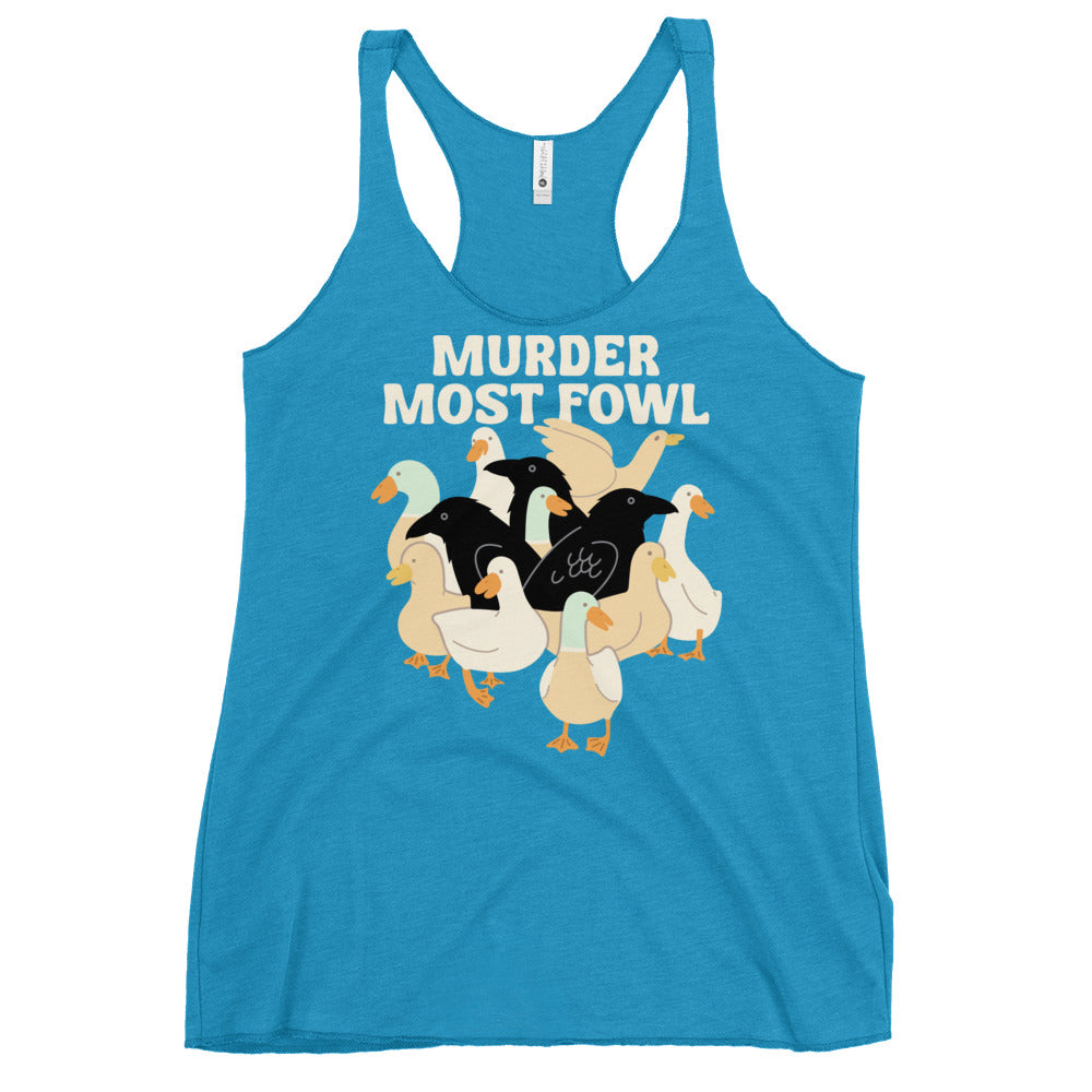 Murder Most Fowl Women's Racerback Tank