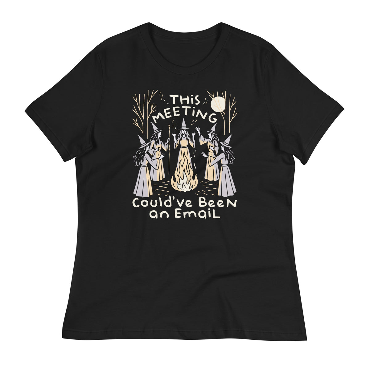 This Meeting Could've Been An Email Women's Signature Tee