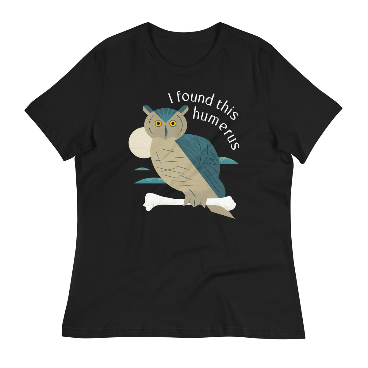 I Found This Humerus Limited Edition Drop Women's Signature Tee