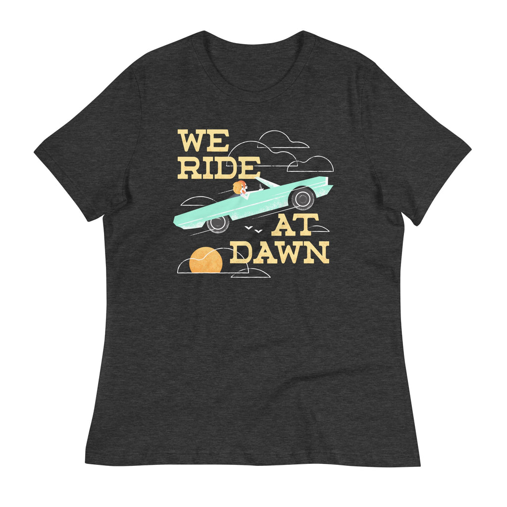 We Ride At Dawn Women's Signature Tee