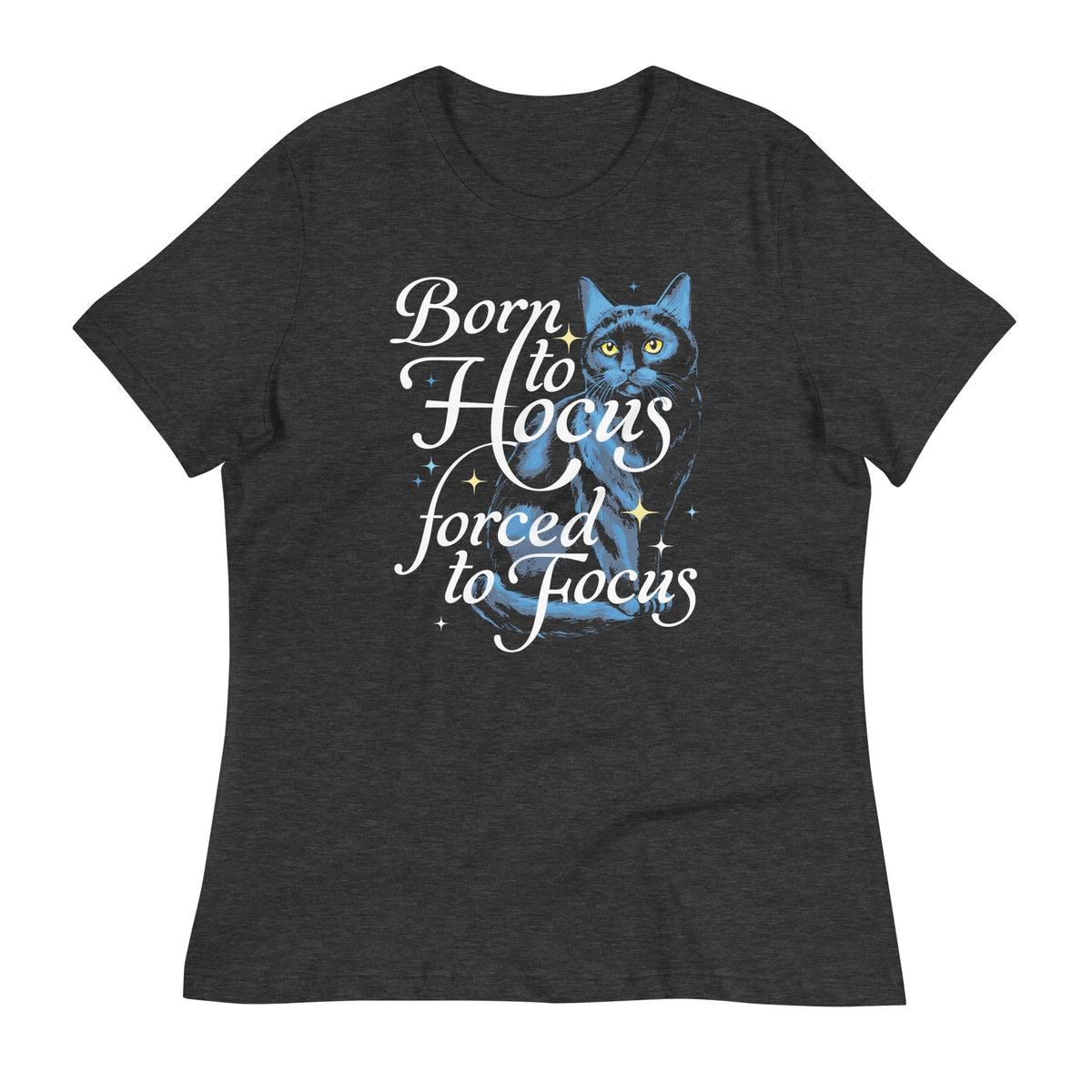 Born To Hocus Forced To Focus Women's Signature Tee