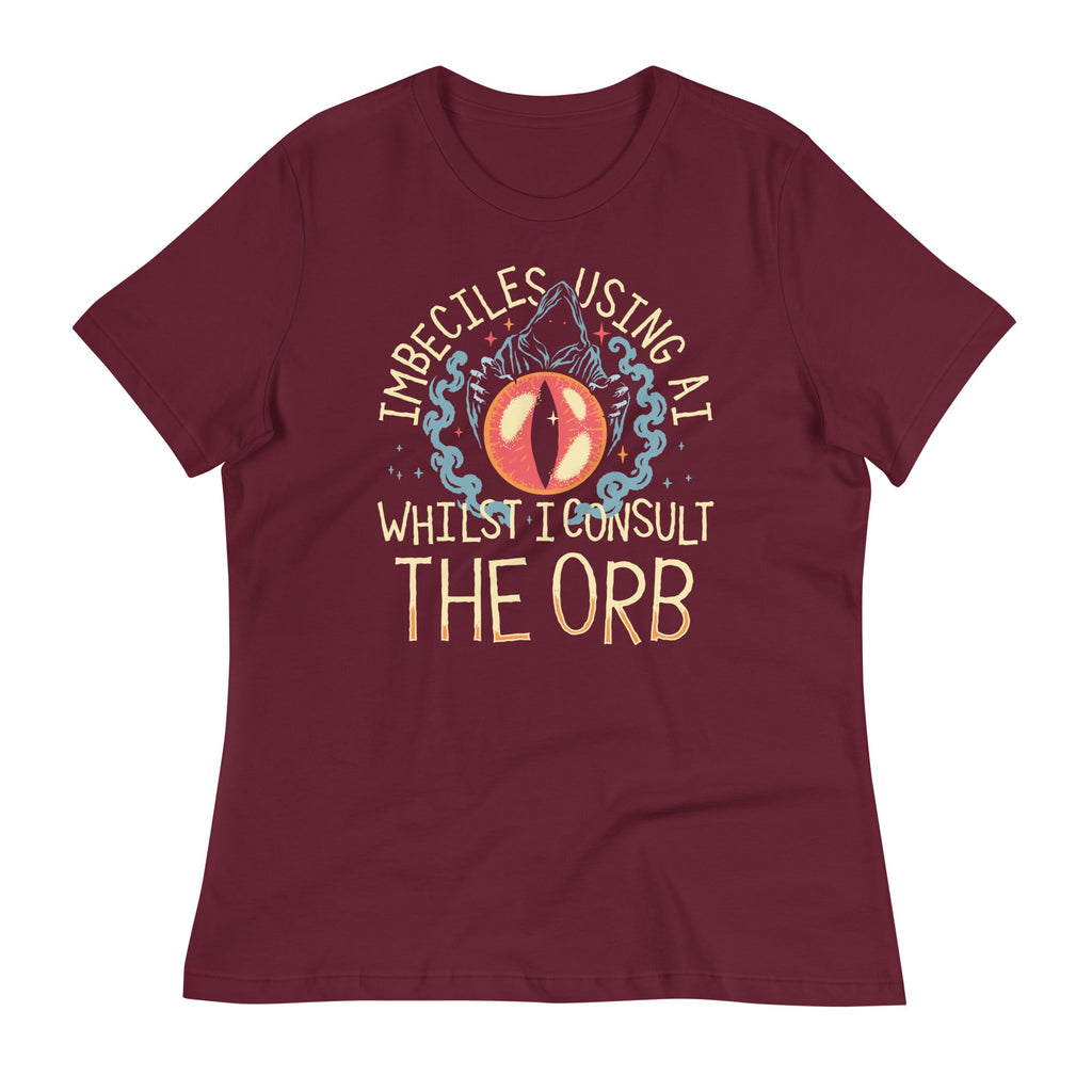 Imbeciles Using AI Whilst I Consult The Orb Women's Signature Tee