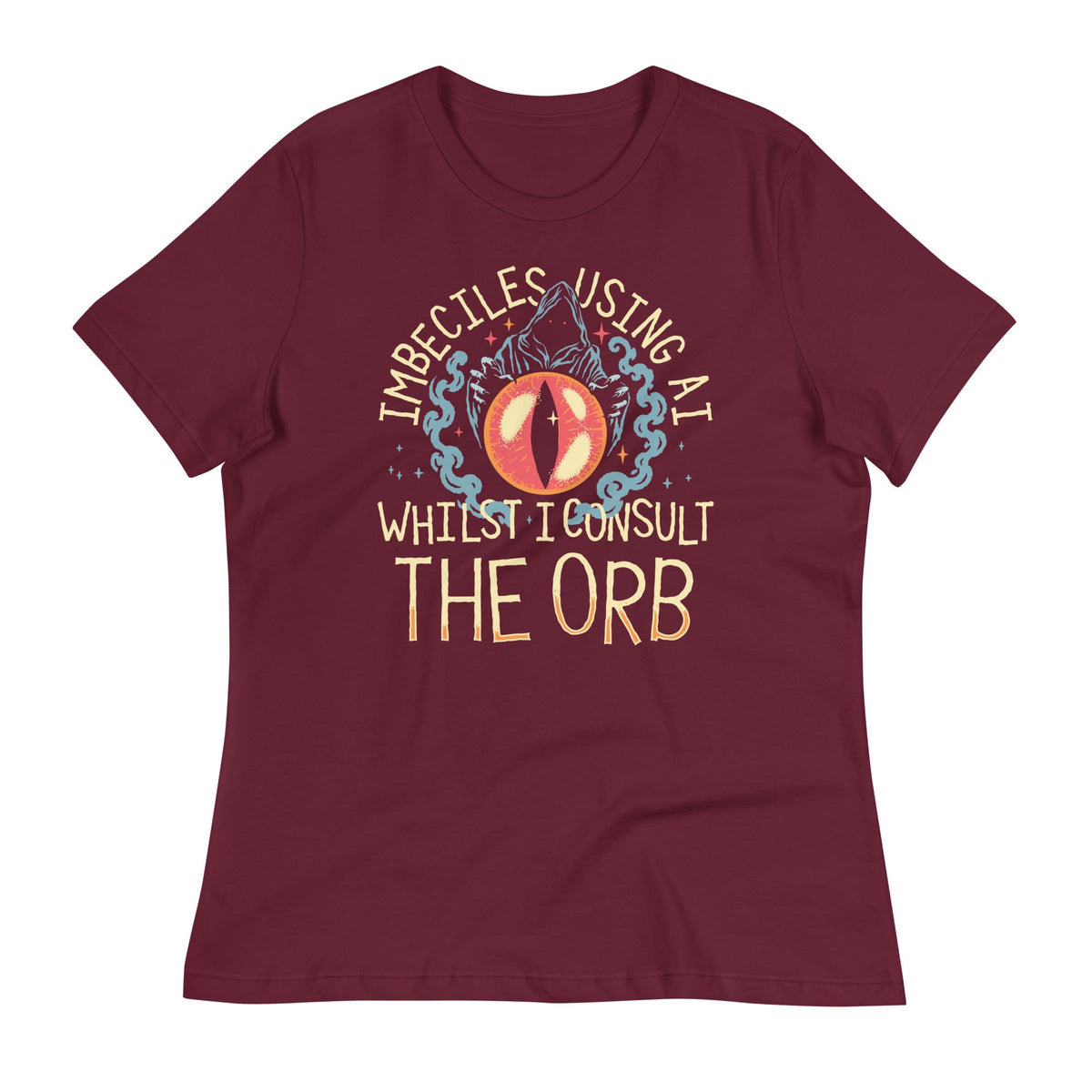 Imbeciles Using AI Whilst I Consult The Orb Women's Signature Tee