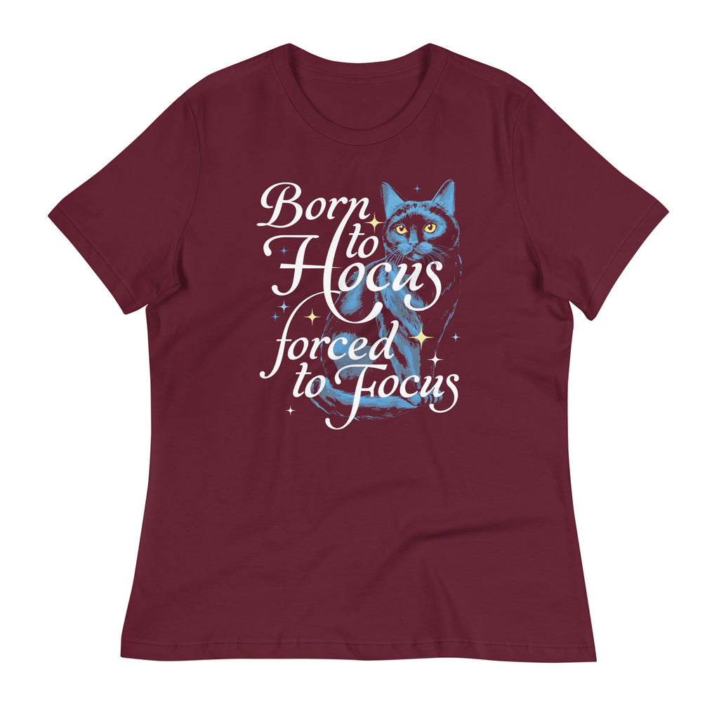 Born To Hocus Forced To Focus Women's Signature Tee