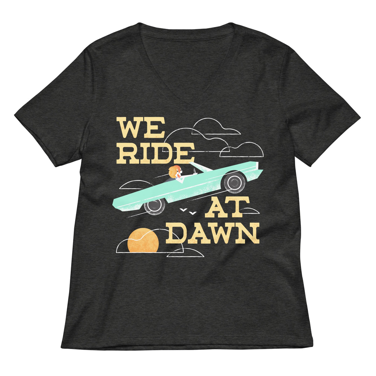 We Ride At Dawn Women's V-Neck Tee