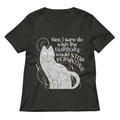 I Sure Do Wish The Horrors Would Stop Persisting Women's V-Neck Tee