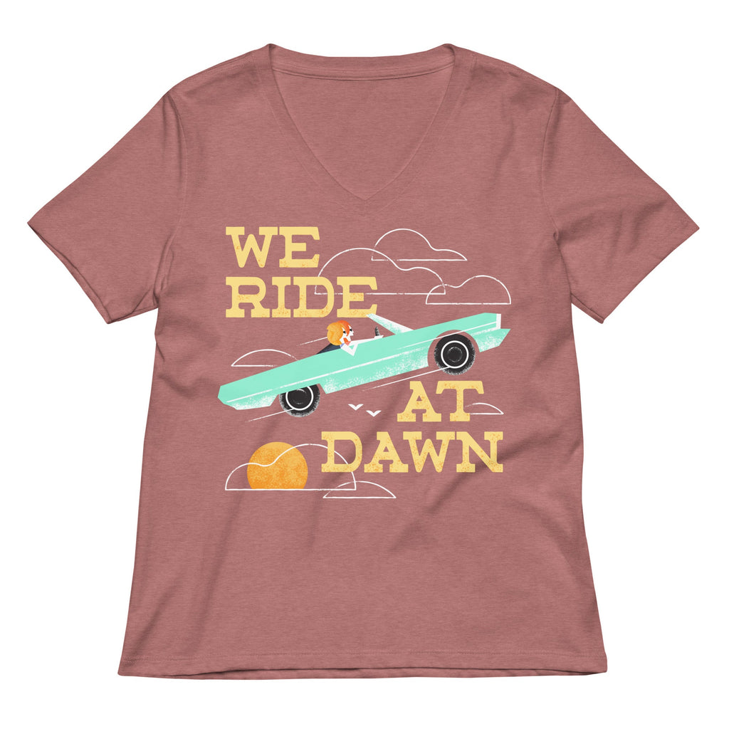 We Ride At Dawn Women's V-Neck Tee