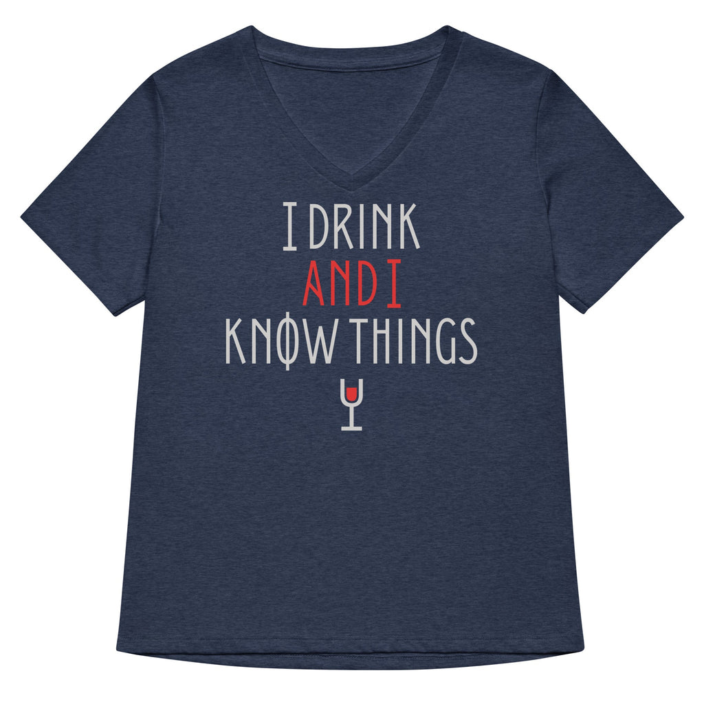 I Drink And I Know Things Women's V-Neck Tee