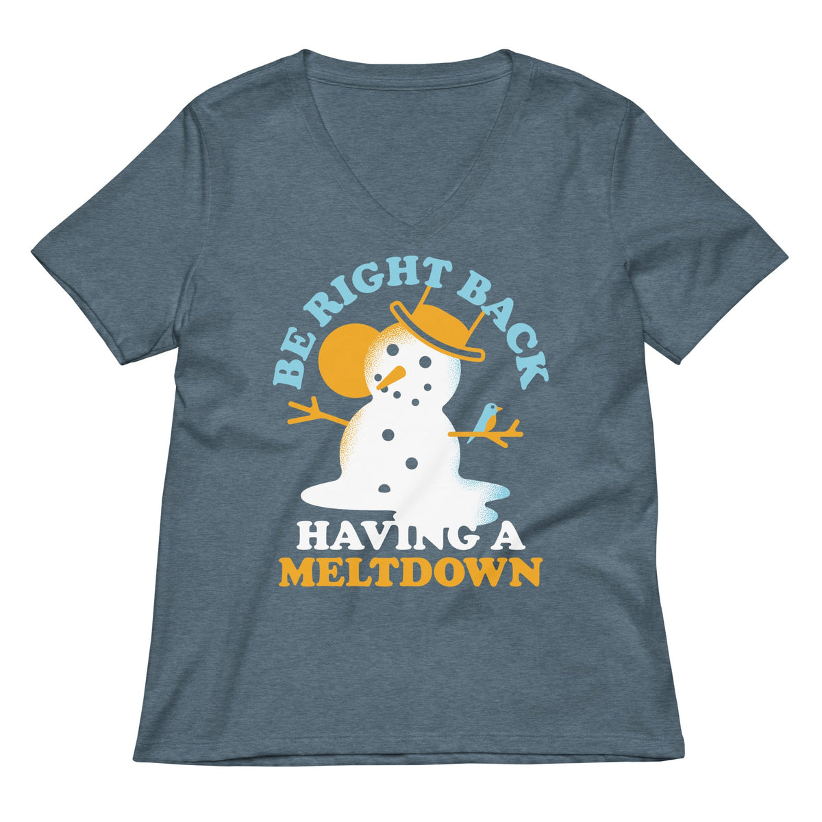 Be Right Back Having A Meltdown Women's V-Neck Tee