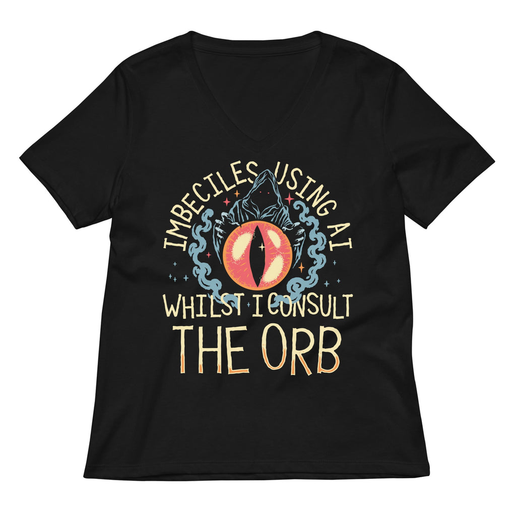 Imbeciles Using AI Whilst I Consult The Orb Women's V-Neck Tee