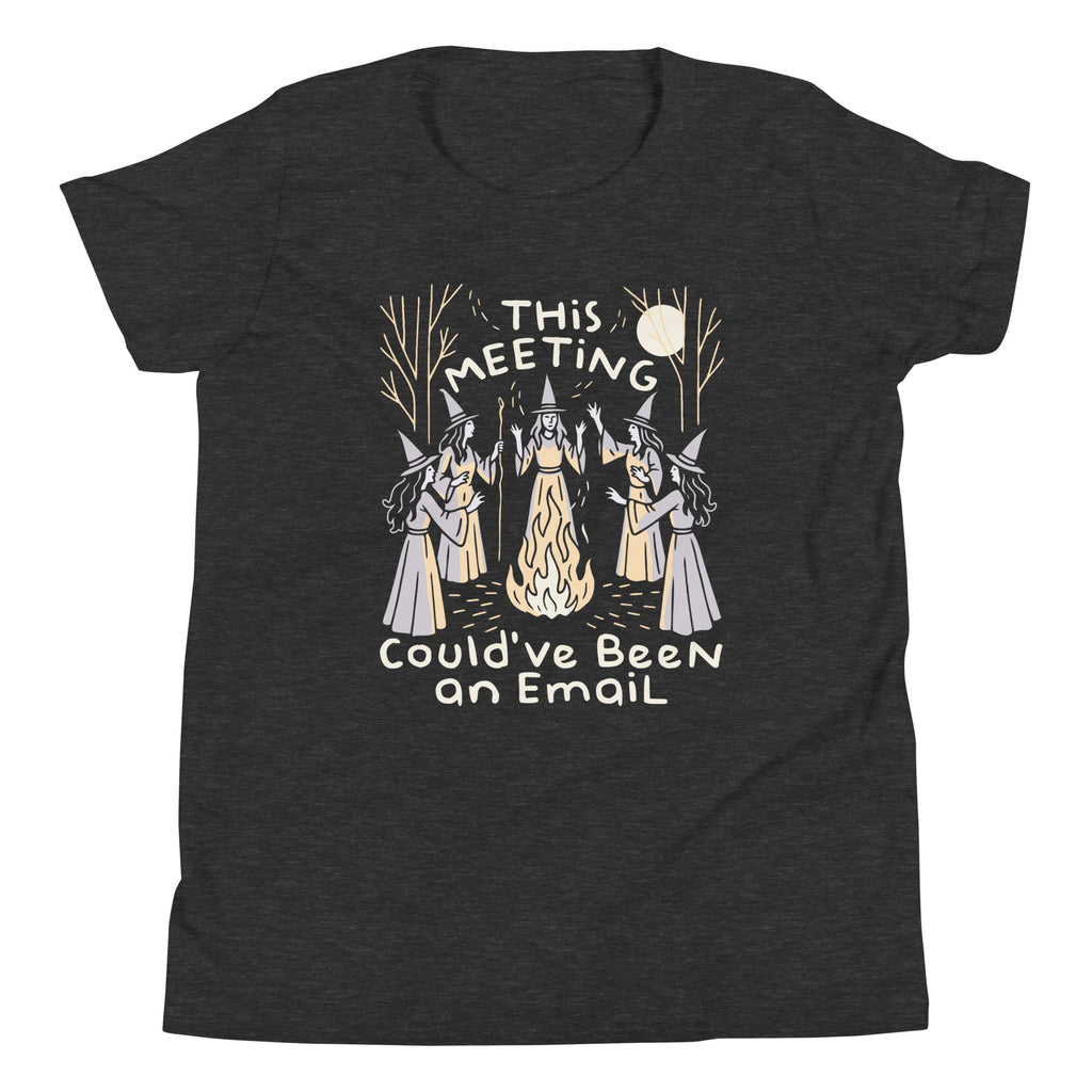 This Meeting Could've Been An Email Kid's Youth Tee
