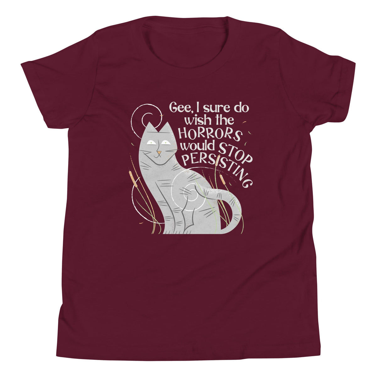 I Sure Do Wish The Horrors Would Stop Persisting Kid's Youth Tee