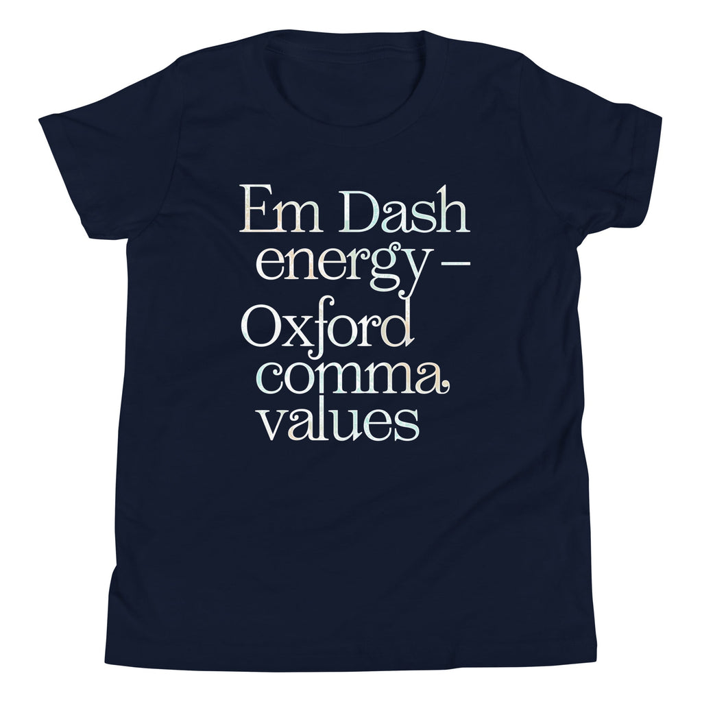 Em Dash Energy Oxford Comma Values Kid's Youth Tee Unisex