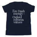 Em Dash Energy Oxford Comma Values Kid's Youth Tee Unisex