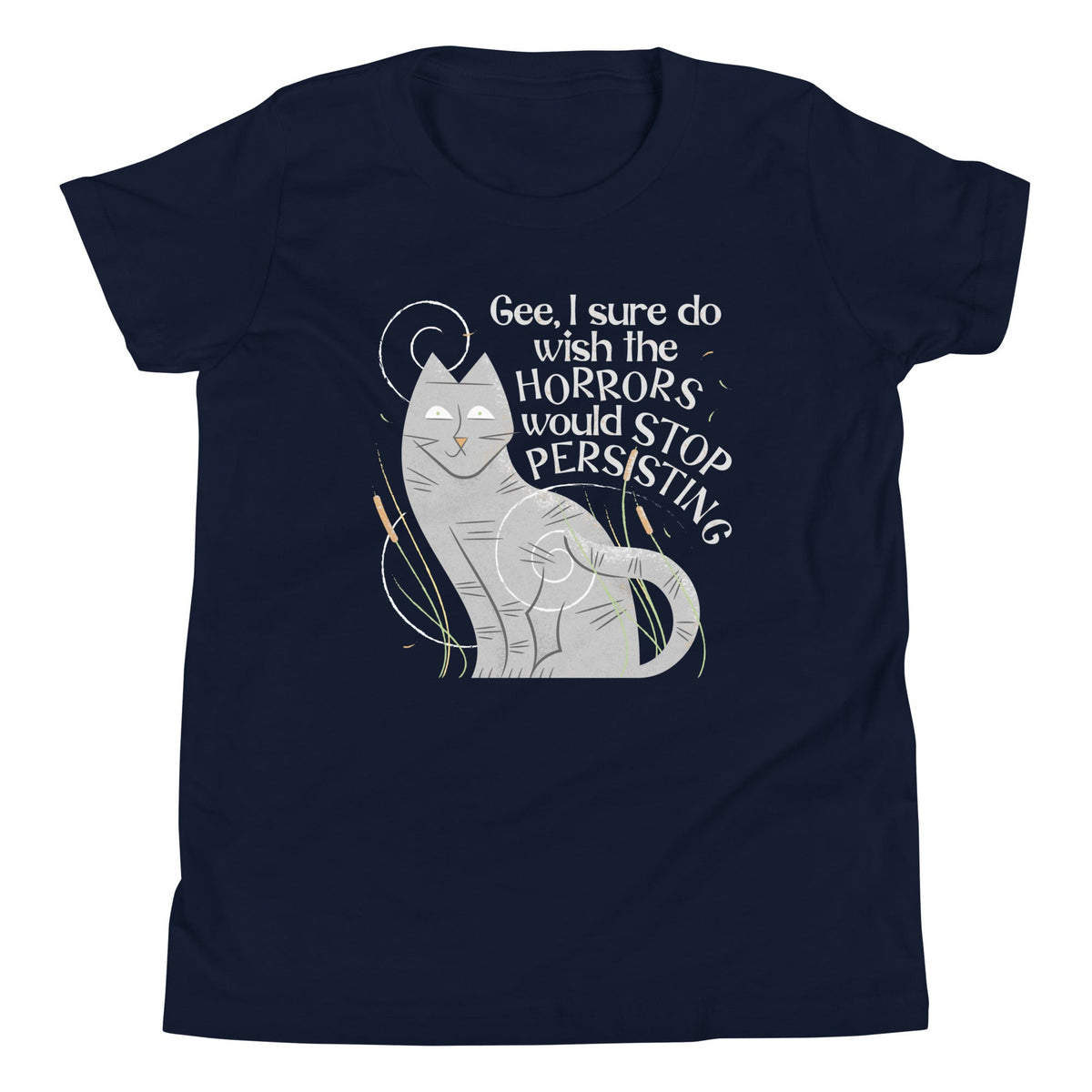 I Sure Do Wish The Horrors Would Stop Persisting Kid's Youth Tee