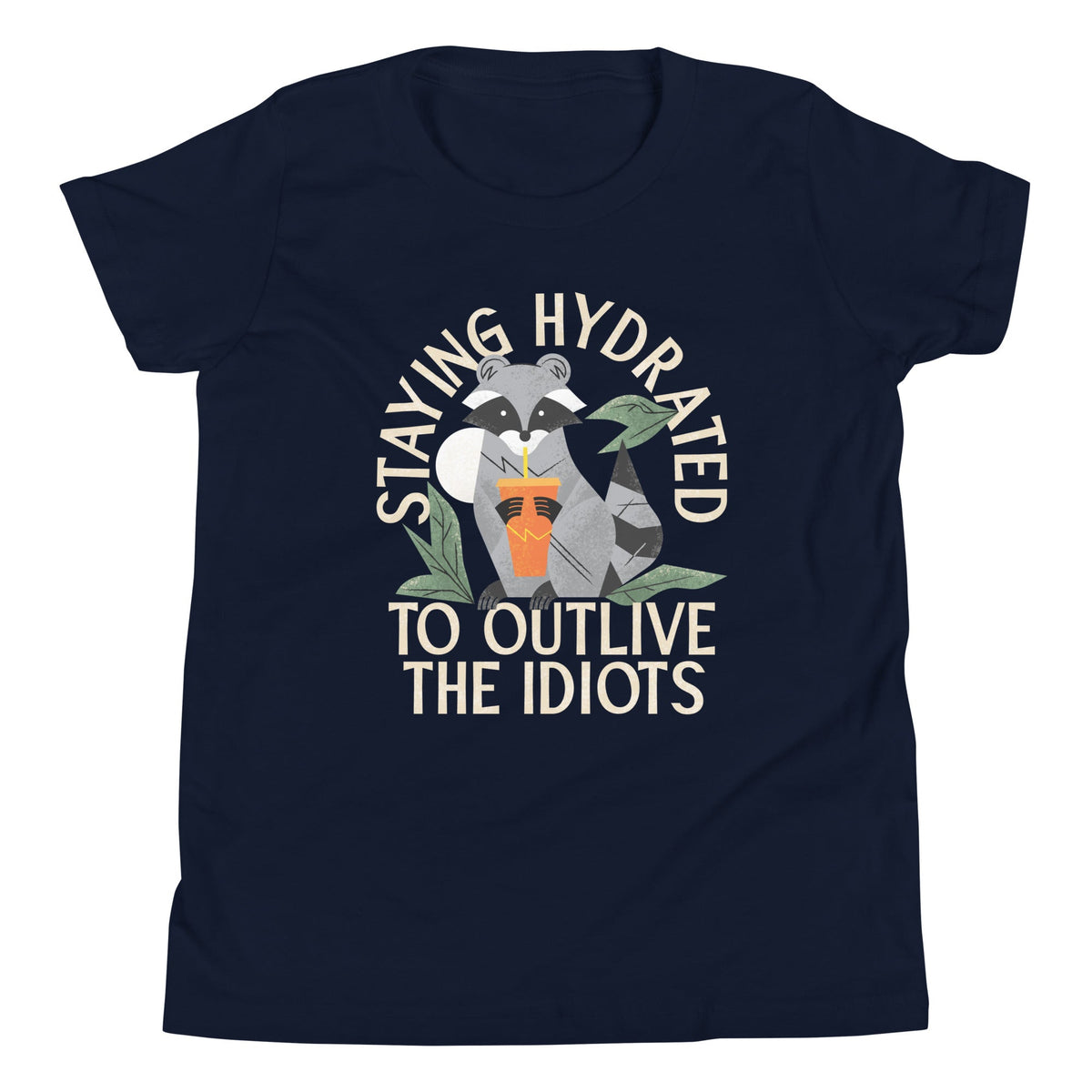 Staying Hydrated To Outlive The Idiots Kid's Youth Tee