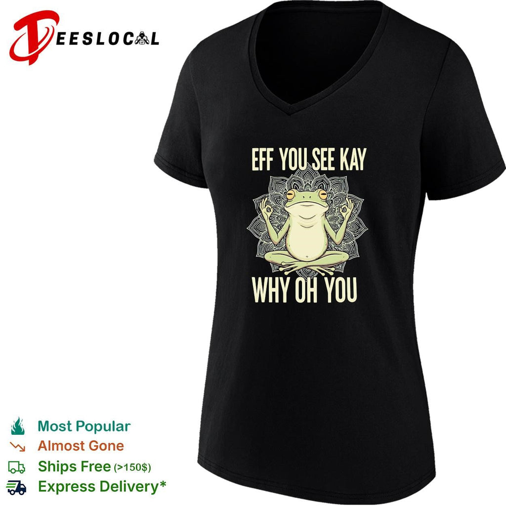 Frog with yoga pose you see kay why oh you shirt Unisex